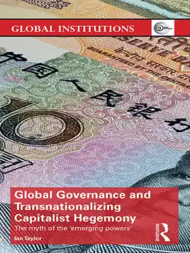 Global Governance and Transnationalizing Capitalist Hegemony