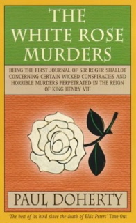 The White Rose Murders (Tudor Mysteries, Book 1) by Paul Doherty