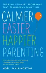 Calmer, Easier, Happier Parenting
