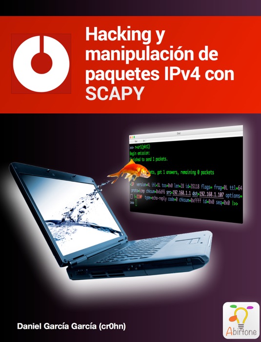 Hacking y manipulación de paquetes IPv4 con SCAPY