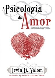 A Psicologia do Amor - Irvin D. Yalom