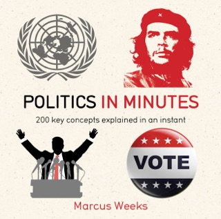 Politics in Minutes by Marcus Weeks