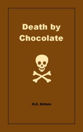 Death by Chocolate - M.E. Brines
