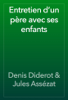 Entretien d’un père avec ses enfants - Denis Diderot & Jules Assézat