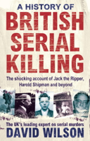 David Wilson - A History Of British Serial Killing artwork