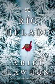 Un río helado - Ariel Lawhon