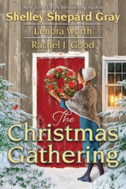 The Christmas Gathering - Shelley Shepard Gray, Rachel J Good & Lenora Worth