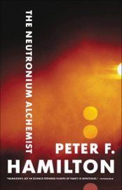 The Neutronium Alchemist - Peter F. Hamilton
