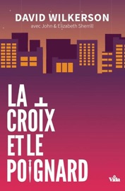 La croix et le poignard - David Wilkerson