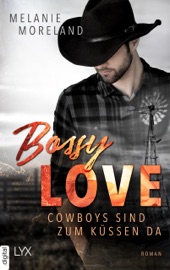 Bossy Love - Cowboys sind zum Küssen da - Melanie Moreland & Gesa Andres