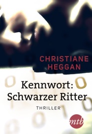 Kennwort: Schwarzer Ritter - Christiane Heggan & Rainer Nolden