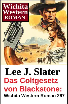 Read: Book Das Coltgesetz von Blackstone: Wichita Western Roman 267