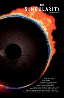 Singularity by Mat Groom, Bear McCreary, Ramón K. Pérez, Danilo Beyruth, Matias Bergara, Rod Reis, Eleonora Carlini & John J. Pearson