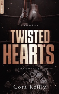Twisted Hearts - Camorra Chronicles T5 by Cora Reilly