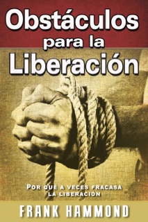 Obstáculos para la Liberación by Frank Hammond