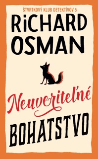 Neuveriteľné bohatstvo by Richard Osman