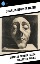 Charles Downer Hazen: Collected Works - Charles Downer Hazen