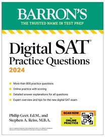Digital SAT Practice Questions, Fourth Edition: More than 800 Questions for Digital SAT Prep 2025 + Tips + Online Practice - Barrons Educational Series, Philip Geer & Stephen A. Reiss