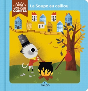 La soupe au caillou by Agnès Cathala & Daniel Roode