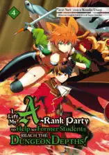 I Left my A-Rank Party to Help My Former Students Reach the Dungeon Depths! Volume 4