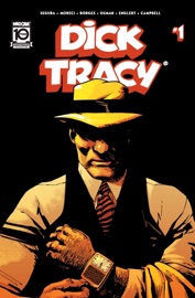 Dick Tracy #1 - Alex Segura, Michael Moreci, Geraldo Borges, Mark Englert, Jim Campbell & Chantelle Aimée Osman