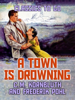 A Town Is Drowning by C. M. Kornbluth