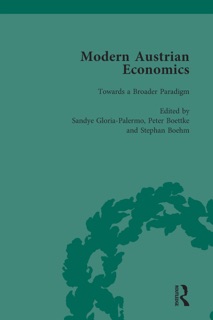 Modern Austrian Economics Vol 3 by Sandye Gloria-Palermo, Peter J. Boettke & Stephan Böhm