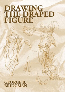 Drawing the Draped Figure by George B. Bridgman