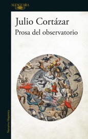 Prosa del observatorio - Julio Cortázar