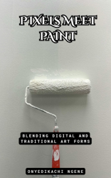 Pixels Meet Paint