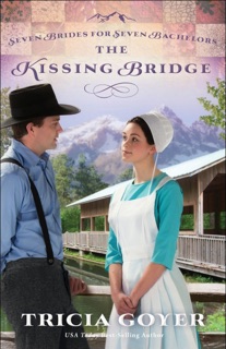 The Kissing Bridge by Tricia Goyer