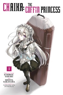 Chaika: The Coffin Princess, Vol. 1 by Ichiro Sakaki, Shinta Sakayama, Athena Nibley, Alethea Nibley & Abigail Blackman