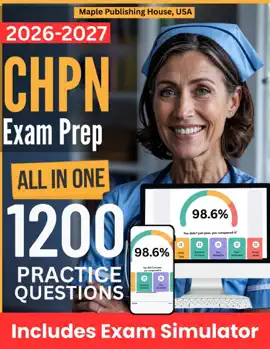All-in-One CHPN Exam Prep  Rewiew + Online Exam Simulator  8 Tests & 1200 Questions  HPCC Certified Hospice and Palliative Nurse Exam Study Guide