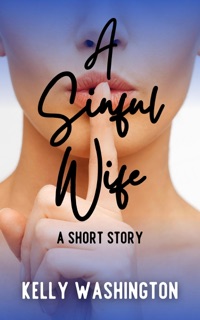 A Sinful Wife by Kelly Washington