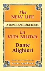 The New Life/La Vita Nuova - Dante Alighieri & Stanley Appelbaum