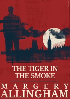 The Tiger in the Smoke by Margery Allingham
