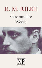 Rilke - Gesammelte Werke
