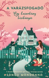 A Varázsfogadó – Egy boszorkány kézikönyve - Sangu Mandanna