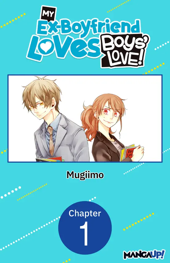 My Ex-Boyfriend Loves Boys' Love! #001