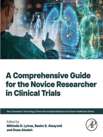 A Comprehensive Guide for the Novice Researcher in Clinical Trials