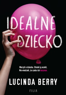 Idealne dziecko by Emilia Skowrońska & Lucinda Berry