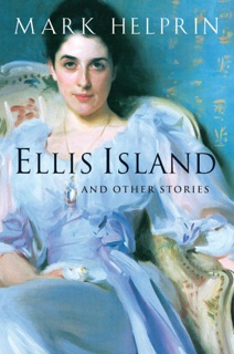 Ellis Island by Mark Helprin