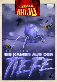 GERMAN KAIJU - Sie kamen aus der Tiefe - Torsten Scheib