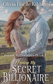 Finding My Secret Billionaire - Olivia Bhelle Kildare