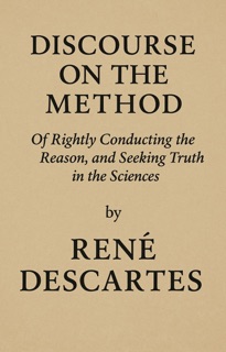 A Discourse on the Method by René Descartes