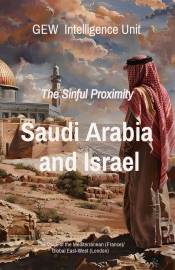 Saudi Arabia and Israel: The Sinful Proximity - GEW Intelligence Unit & Hichem Karoui (Editor)