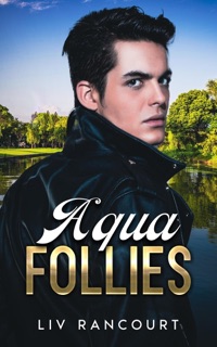 Aqua Follies by Liv Rancourt