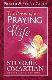 The Power of a Praying Wife Prayer and Study Guide - Stormie Omartian