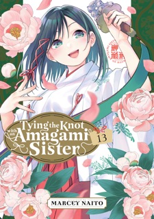 Tying the Knot with an Amagami Sister Volume 13 by Marcey Naito