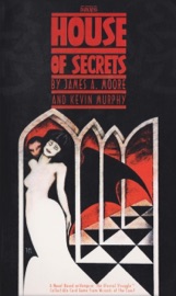 House of Secrets - James A. Moore & Kevin Murphy